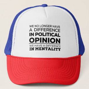 Gorra De Camionero Ya No Tenemos Diferencia En La Opinión Política