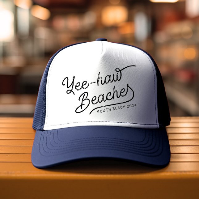 Gorra De Camionero Yee-haw Beaches Personalizado vacaciones coinciden (Subido por el creador)