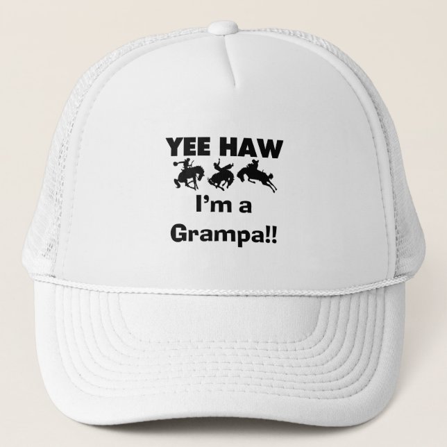 Gorra De Camionero Yee Haw, soy una camiseta Grampa y regalos (Anverso)