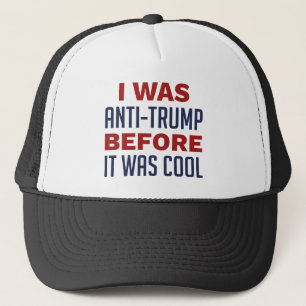 Gorra De Camionero Yo Estaba En Contra De Trump Antes De Que Fuera Gu