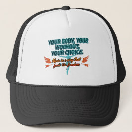Gorra De Camionero Your Body Your Workout Your Choice