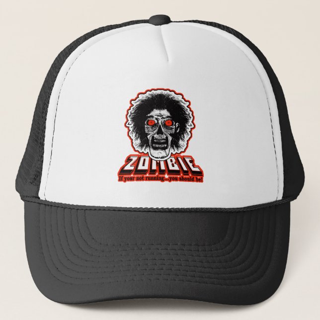 Gorra De Camionero ZOMBIE - Si no estás corriendo..¡deberías serlo! R (Anverso)