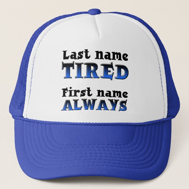 Gorra divertida siempre cansada gorra de camionero (Anverso)