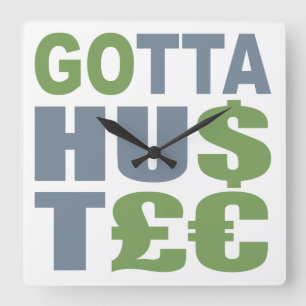 GOTTA HUSTLE / HU$T£ reloj de pared de personaliza