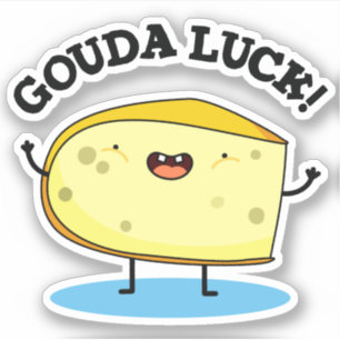 Gouda Luck Cute Cheese Pun Pegatina
