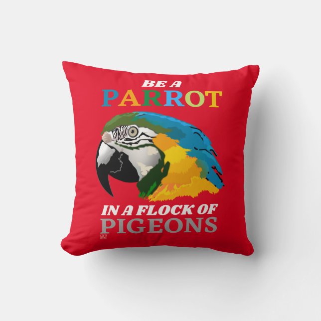 graciosa almohada de lanzamiento "SÉ UN PARROT..." (Anverso)