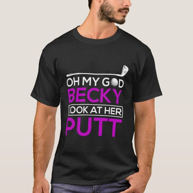 Graciosa Camisa De Golf Oh Mi Dios Becky Mira Su P (Anverso)