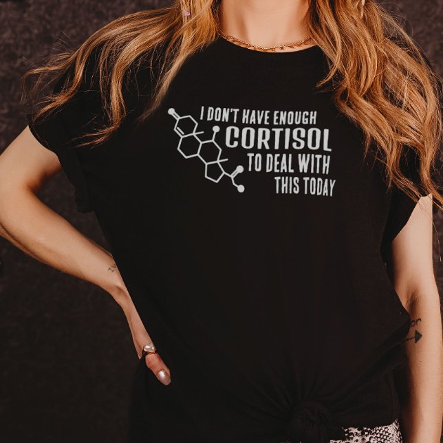 Graciosa camiseta baja de Cortisol (Funny low cortisol tshirt.)