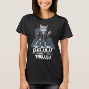 Graciosa camiseta de Delulu Trululu Cat Edgy Pun