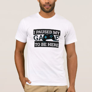 Graciosa camiseta de Gamer 'He Pausado Mi Juego'  