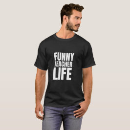 Graciosa camiseta de la vida del profesor