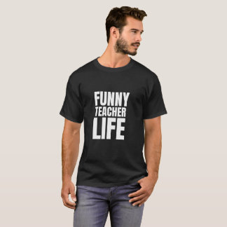 Graciosa camiseta de la vida del profesor