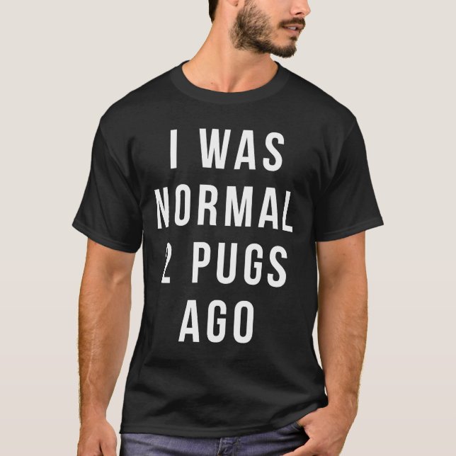 Graciosa camiseta de Pug - era normal hace 2 tazas (Anverso)