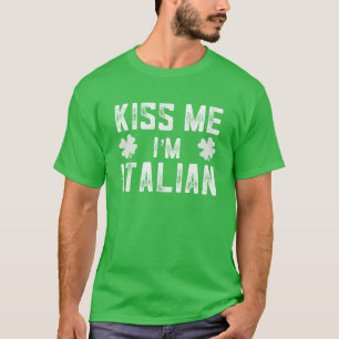 Graciosa camiseta de San Patrón me besa soy itali