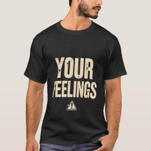 Graciosa camiseta sarcástica - Signo de advertenci