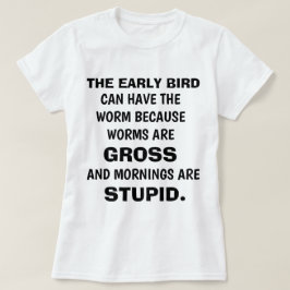 Graciosa camiseta "THE EARLY BIRD"