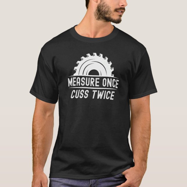 Graciosa Medida De Camisa De Woodworker Una Vez El (Anverso)