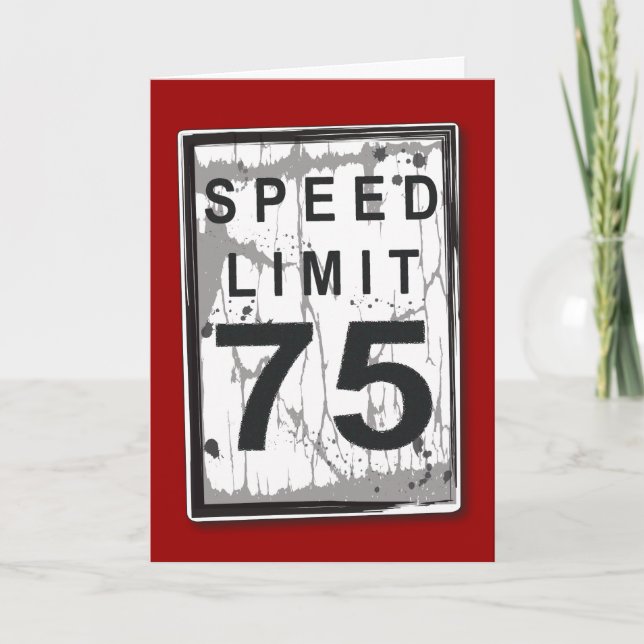 Graciosa tarjeta 75th Birthday Speed Limit (Anverso)