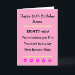 Graciosa tarjeta de cumpleaños 80th Birthday Verse<br><div class="desc">Graciosa tarjeta de poema de cumpleaños número 80 para mandarla a cualquiera para celebrarla cuando cumpla ochenta años. ¡Por un niño de 80 años con buen sentido del humor! color rosa bonito con flores. Tarjeta también disponible en blanco y negro.</div>