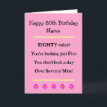 Graciosa tarjeta de cumpleaños 80th Birthday Verse<br><div class="desc">Graciosa tarjeta de poema de cumpleaños número 80 para mandarla a cualquiera para celebrarla cuando cumpla ochenta años. ¡Por un niño de 80 años con buen sentido del humor! color rosa bonito con flores. Tarjeta también disponible en blanco y negro.</div>