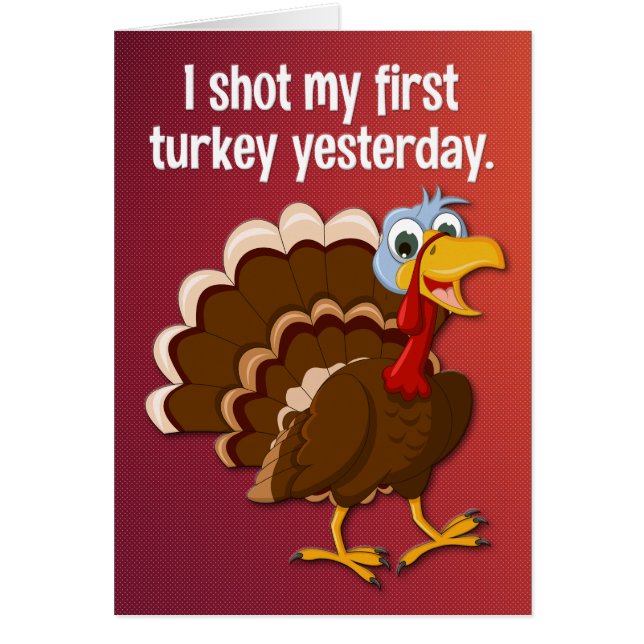 Graciosa tarjeta "Shot My First Turkey" (Frente)