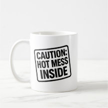 Graciosa taza de "Hot Mess Inside" - Café Humor Cu