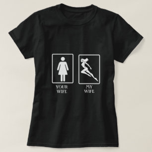 Graciosa tu esposa, mi mujer, camiseta de las dama