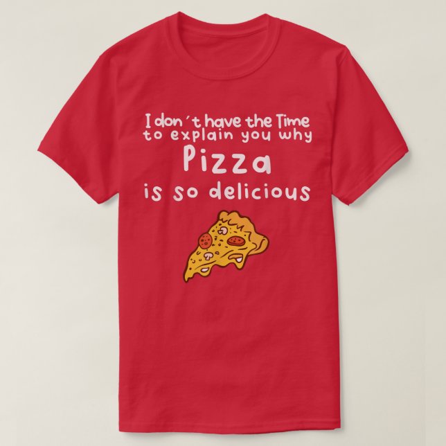 Graciosa y deliciosa camiseta Pizza (Diseño del anverso)