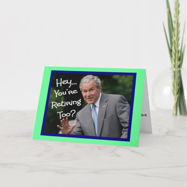 Graciosas tarjetas de jubilación: humor de Bush (Anverso)