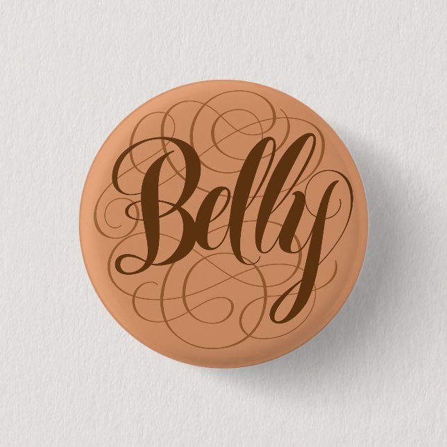 Gracioso botón Belly caligrafía grabado pinback (Anverso)