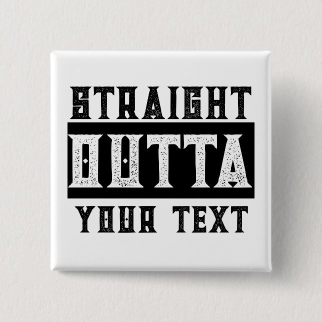 Gracioso botón Pinback 'Straight Out Your Text' (Anverso)