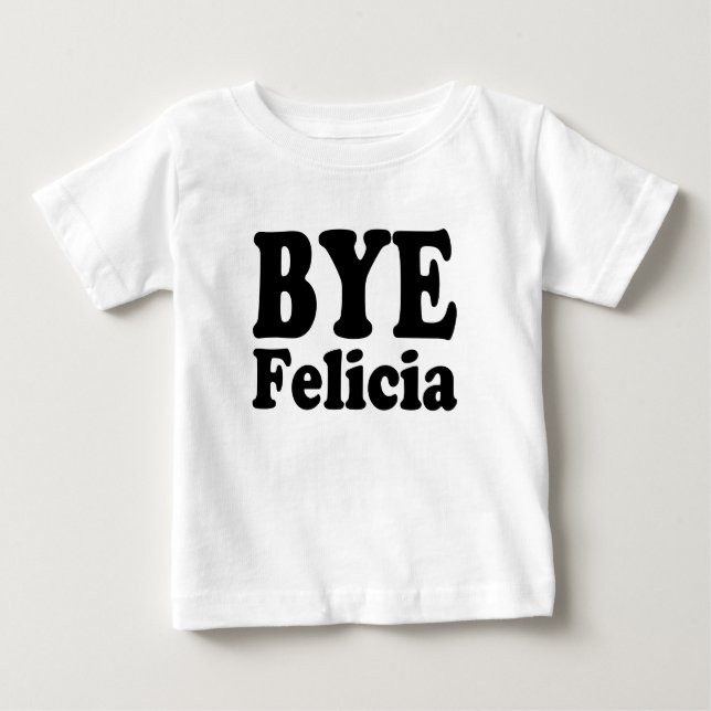 Gracioso Bye Felicia la camisa de un bebé (Anverso)
