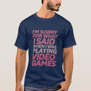 Gracioso Gamer y camiseta Geek lo siento por lo qu