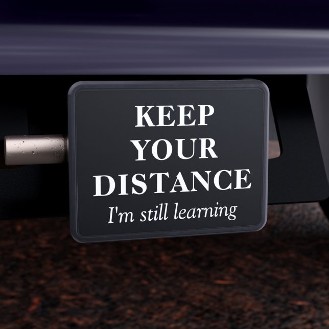Gracioso Mantén Tu Distancia De La Tapa Negra De H (Fun hitch cover to use if you need people to keep their distance)