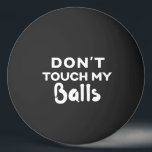 Gracioso Ping Pong Ball negro no toca mis bolas<br><div class="desc">Graciosa bola personalizada de ping pong negro con el humor del tipo "no toques mis bolas" cita. Elige una bola de cualquier color y agarra unos cuantos para asegurarte de que nadie te robe las pelotas,  o como un tonto chiste de distanciamiento social.</div>