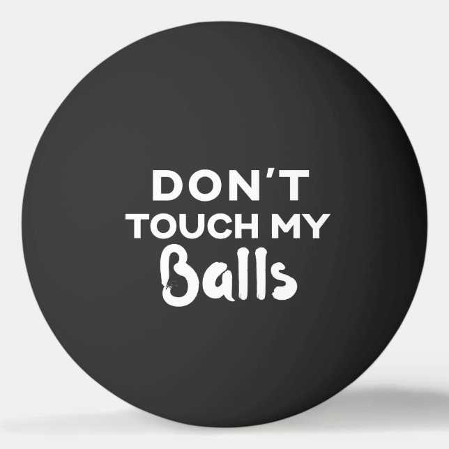 Gracioso Ping Pong Ball negro no toca mis bolas (Anverso)