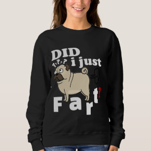 Gracioso Pug Acababa De Fart - Camiseta Sweater Ho