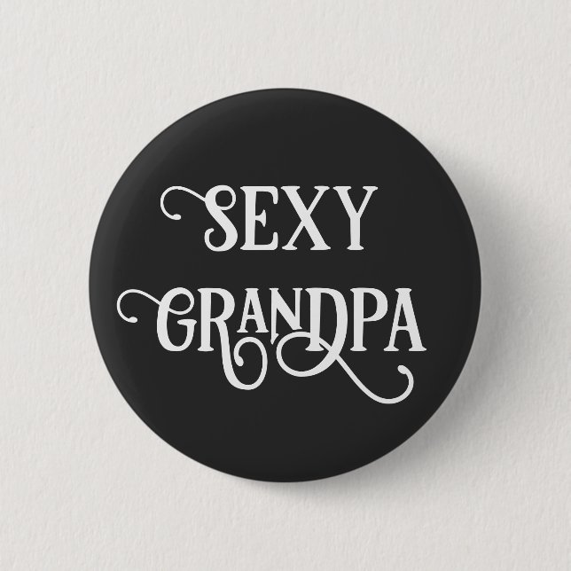 Gracioso regalo de botón Sexy Grandpa (Anverso)
