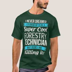 Gracioso regalo de camiseta de técnico forestal Su