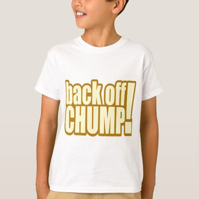 Graciosos Regalos De Camisetas Chump (Anverso)