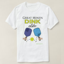 "Gran camiseta de Dink igualmente" Pickleball de