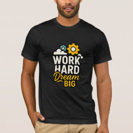 Gran camiseta Inspiradora de sueño duro de trabajo