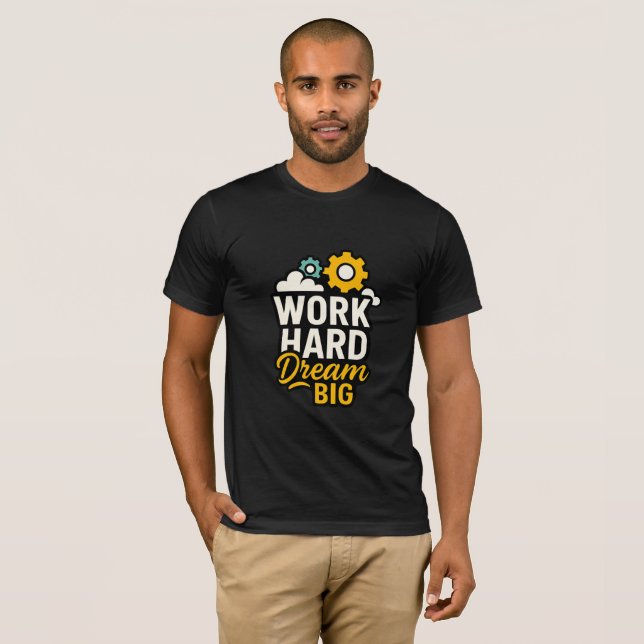 Gran camiseta Inspiradora de sueño duro de trabajo (Anverso completo)
