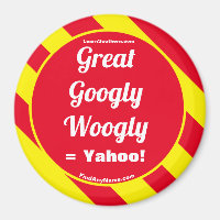 Gran Google Woogly = Yahoo! Imán