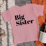 Gran Hermana | Familia de hermanos coincidentes<br><div class="desc">Prendas impresas personalizados personalizadas con el gráfico "Big Sister" en un estilo moderno de diseño. Perfecto para una foto de invitación de embarazo o un regalo para hermanos mayores cuando llega el recién nacido! Utilice las herramientas de diseño para editar los colores o añadir su propio texto y fotos para...</div>