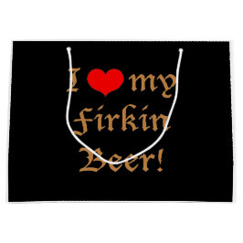 Grande ¡Amo mi cerveza Firkin! Bolsa de regalo