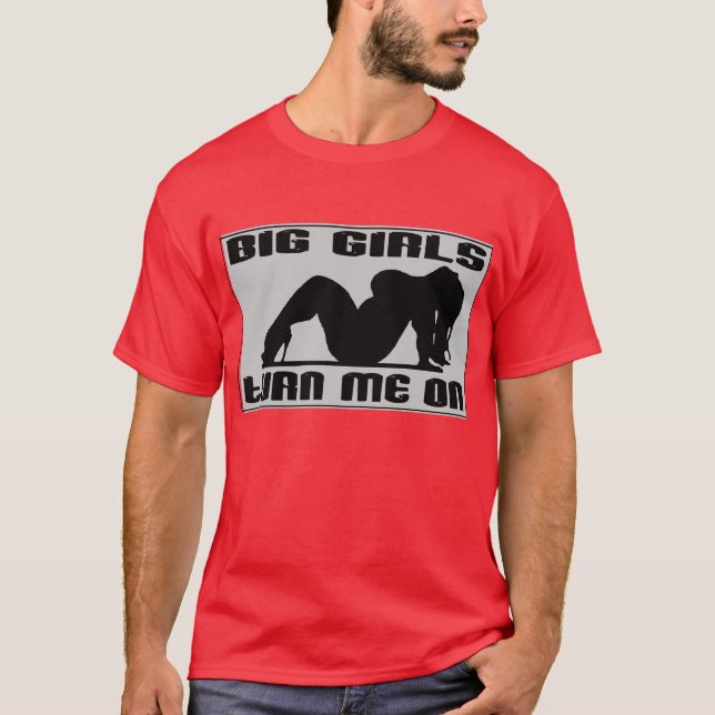 Grandes Chicas Me Encienden — Camiseta (Anverso)