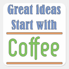 Grandes ideas Empiecen con el Pegatina de Coffee S
