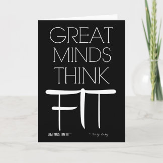 Great Minds Think Fit Tarjeta de saludo en negro