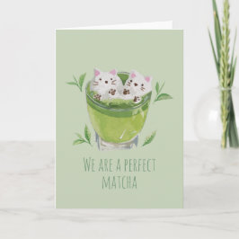 Green Tea Pun: Somos una Matcha